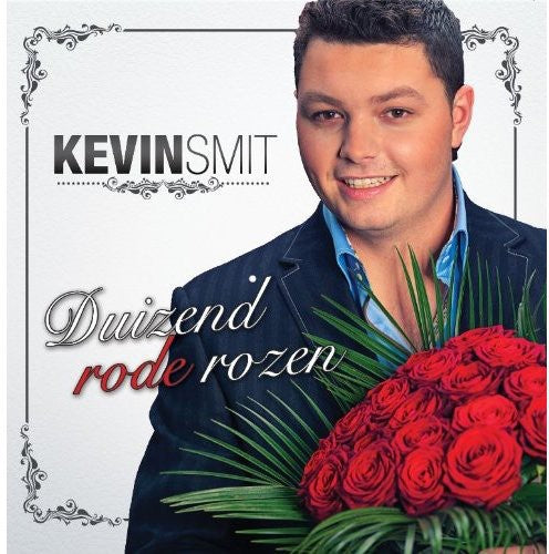 Smit,kevin - Duizend Rode Rozen - Music CD