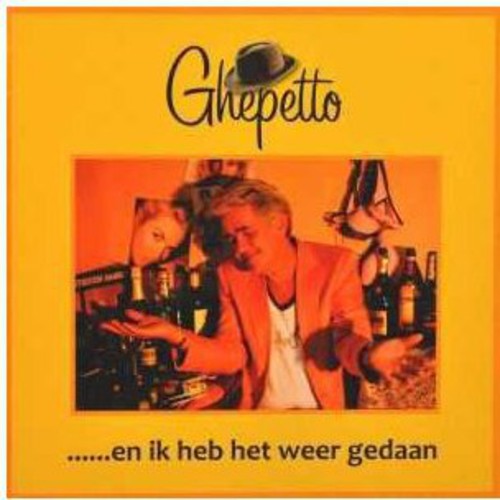 Ghepetto - En Ik Heb Het Weer Gedaan - Music CD