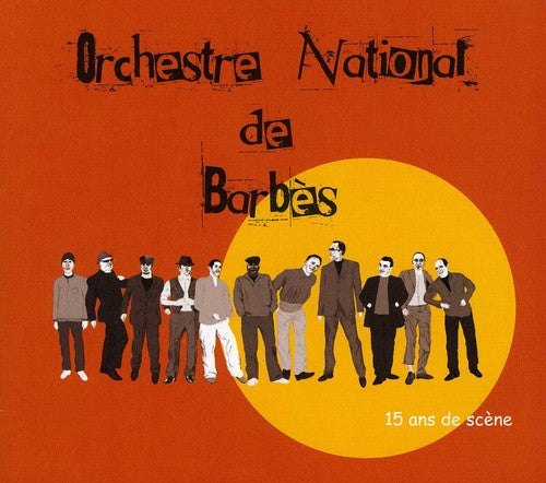Orchestre National De Barbes - 15 Ans De Scene - Music CD