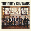 Dirty Guvnahs - Somewhere Beneath These Southern Skies - Music CD
