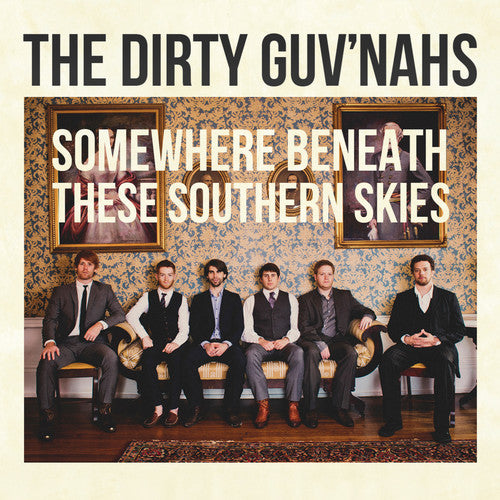 Dirty Guvnahs - Somewhere Beneath These Southern Skies - Music CD