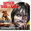 Rustichelli,carlo - Bastardo Vamos A Matar - Music CD