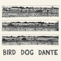 Bird Dog Dante Vinyl Record