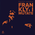 Frankly, I Mutate Vinyl Record