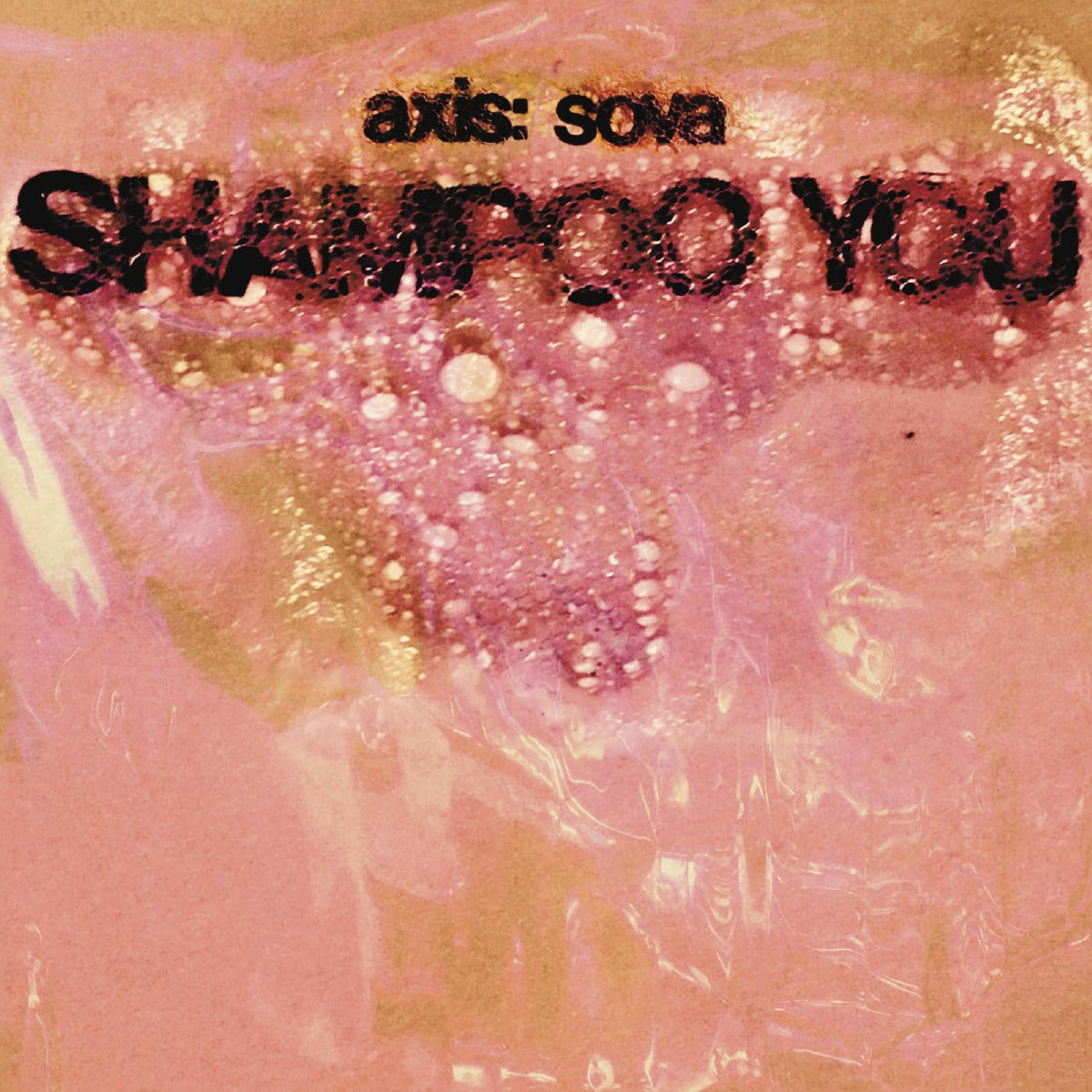 Axis: Sova - Shampoo You Vinyl Record