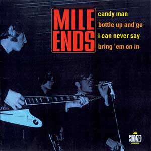 Mile Ends, The - Candy Man / Bottle Up And Go / Can Never Say / Bring 'Em On In Vinyl Record