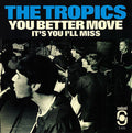 The Tropics - You Better Move / It's You I'll Miss (Red Vinyl) Vinyl Record
