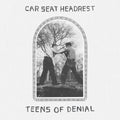 Car Seat Headrest - Teens Of Denial Vinyl Record