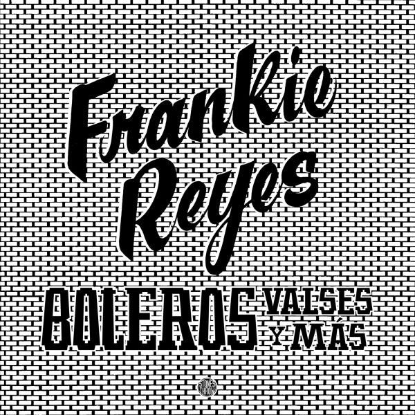 Frankie Reyes - Boleros Valses y Mas Vinyl Record
