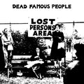Dead Famous People - Lost Person's Area Vinyl Record