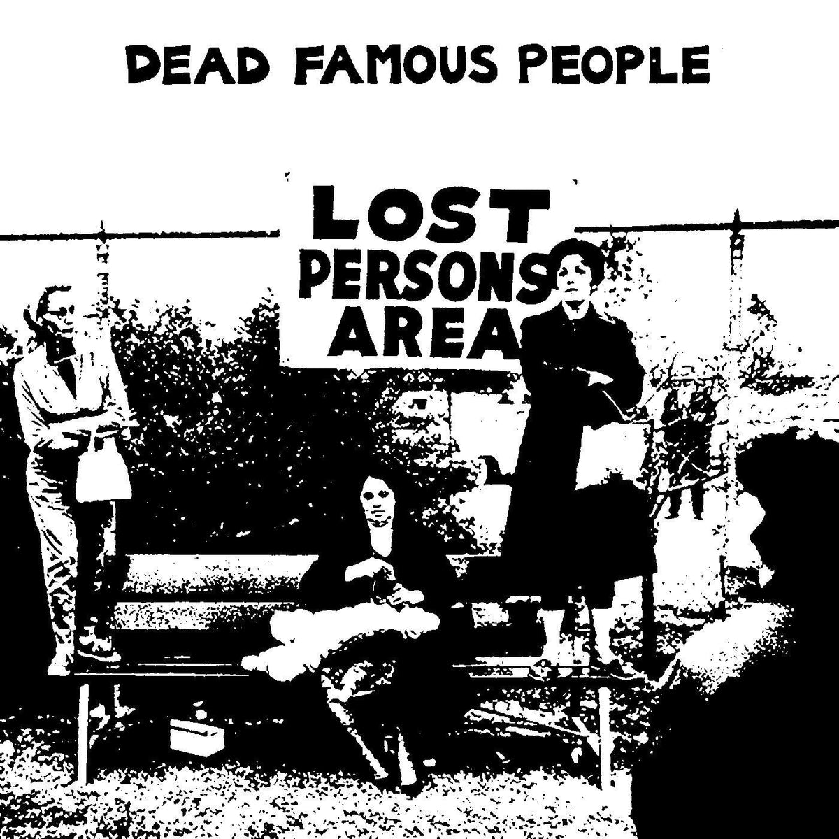 Dead Famous People - Lost Person's Area Vinyl Record