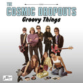 COSMIC DROPOUTS - Groovy Things (Indie Exclusive, Turquoise Vinyl) Vinyl Record
