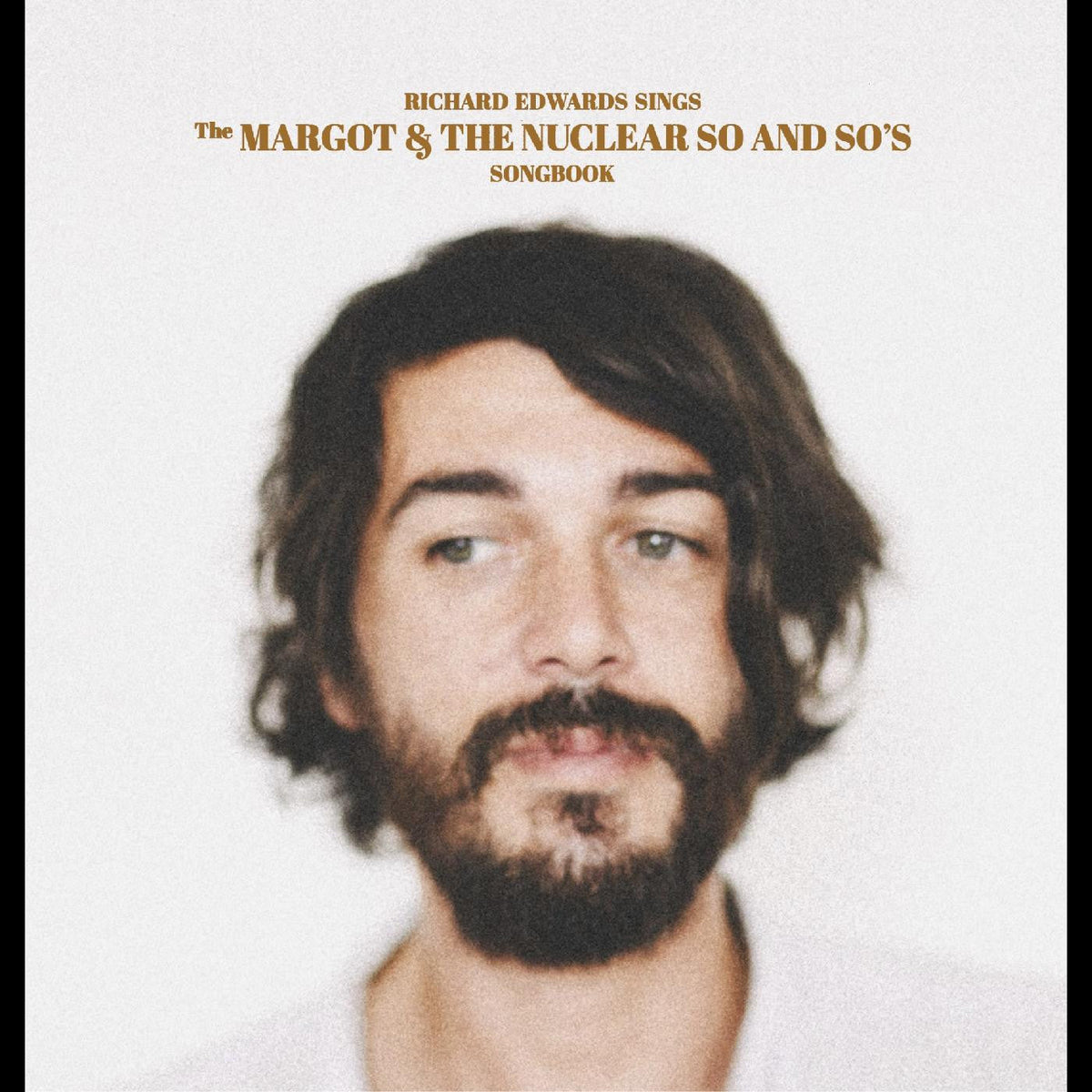 Richard Edwards - Sings The Margot & The Nuclear So and So's Songbook Vinyl Record