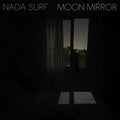 Nada Surf - Moon Mirror Vinyl Record