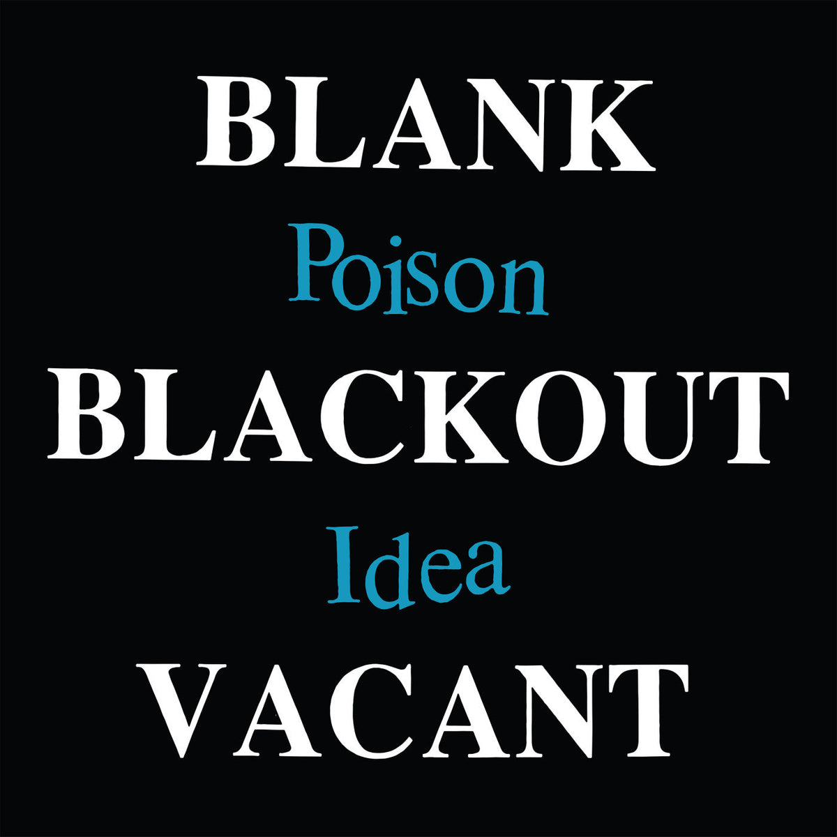 Poison Idea - Blank Blackout Vacant Vinyl Record