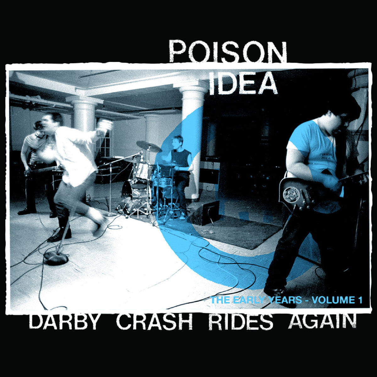 Poison Idea - Darby Crash Rides Again: The Early Years Vol. 1 Vinyl Record