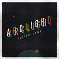 Julian Lage - Arclight Vinyl Record