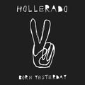 Hollerado - Born Yesterday Vinyl Record