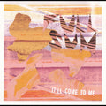 PRE-ORDER: Full Sun - It'll Come to Me (Indie Exclusive) Vinyl Record