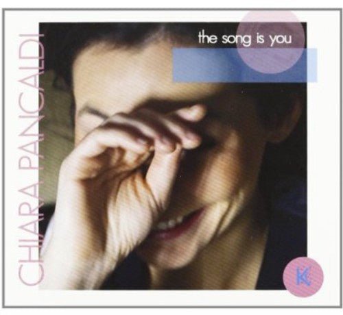 Pancaldi,chiara - Song Is You - Music CD