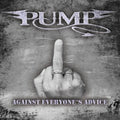 Pump - Against Everyone's Advice - Music CD