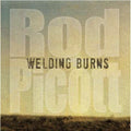 Picott,rod - Welding Burns - Music CD