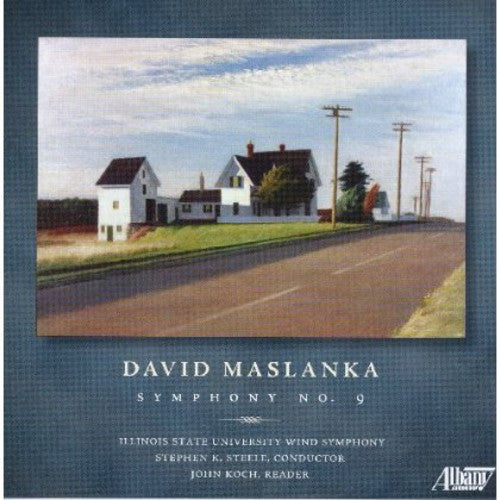 Maslanka / Illinois State University Ws / Steele - Symphony No 9 - Music CD
