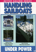 Handling Sailboats Under Power - Handling Sailboats Under Power - DVD