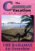 Bahamas: An Overview - Bahamas: An Overview - DVD
