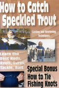 How To Catch Speckled Trout & How To Tie Fishing - How To Catch Speckled Trout & How To Tie Fishing - DVD