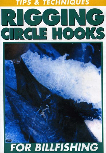 Rigging Circle Hooks - Rigging Circle Hooks - DVD