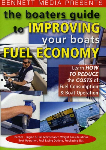 Boaters Guide To Improving Your Boats Fuel - Boaters Guide To Improving Your Boats Fuel - DVD