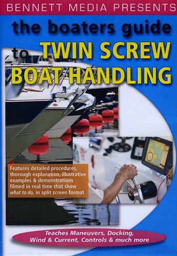 Boaters Guide To Twin Screw Boat Handling - Boaters Guide To Twin Screw Boat Handling - DVD