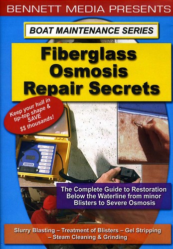 Fiberglass Osmosis Repair Secrets - Fiberglass Osmosis Repair Secrets - DVD