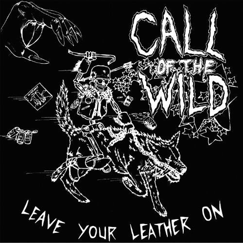 Call Of The Wild - Leave Your Leather On - Vinyl Record