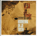 Vesa Ja Tytot - Huomenna On Jo Toisin - Music CD