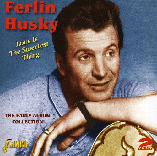 Husky,ferlin - Love Is The Sweetest Thing: Early Album Collection - Music CD