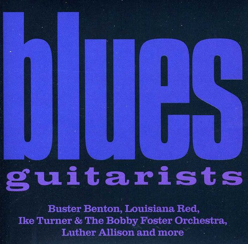 Blues Guitarists - Buster Benton / Louisiana Red / Ike Turner - Music CD