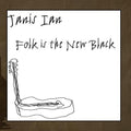 Ian,janis - Folk Is The New Black - Music CD