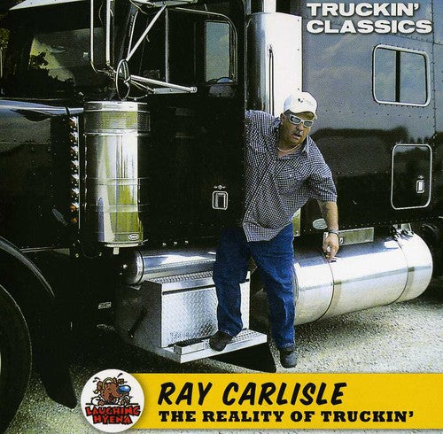 Carlisle,ray - Reality Of Truckin - Music CD