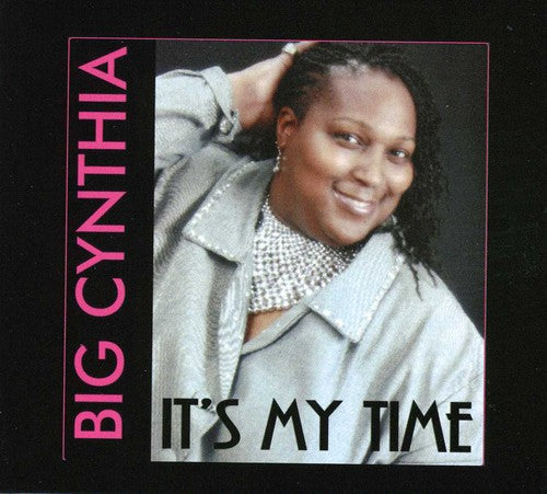 Big Cynthia - It's My Time - Music CD