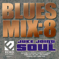 Blues Mix 8: Juke Joint Soul / Various - Blues Mix 8: Juke Joint Soul / Various - Music CD