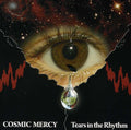 Cosmic Mercy - Tears In The Rhythm - Music CD