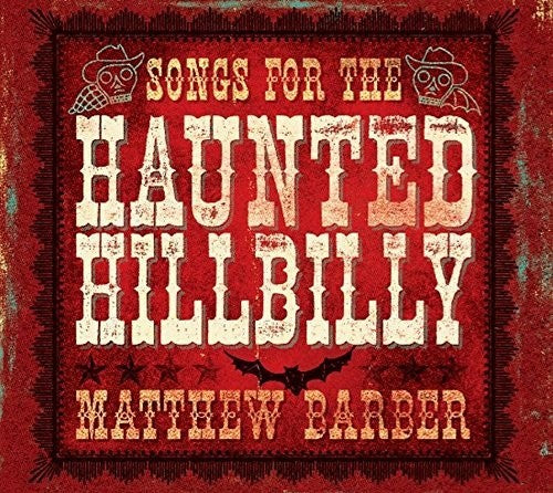 Barber,matthew - Songs For The Haunted Hillbilly - Vinyl Record