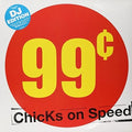 Chicks On Speed - 99 Cents - Vinyl Record
