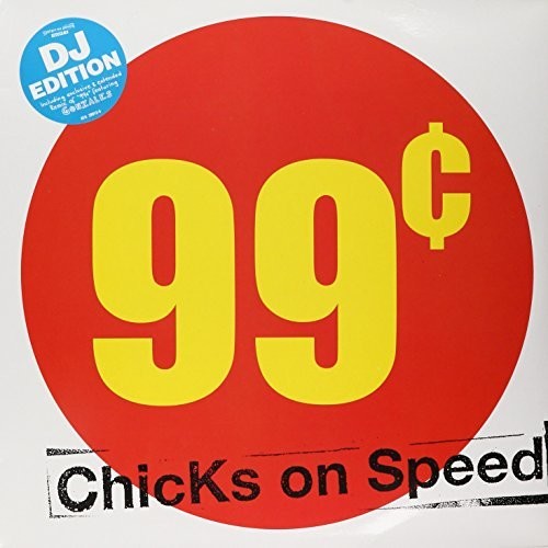 Chicks On Speed - 99 Cents - Vinyl Record