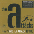 Thee Attacks - Thats Mister Attack To You - Vinyl Record
