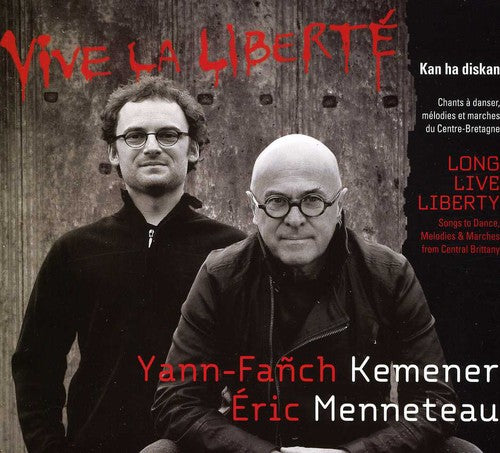 Kemener,yann-fanch / Menneteau,eric - Long Live Liberty - Music CD