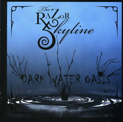 Razor Skyline - Dark Water Oasis - Music CD