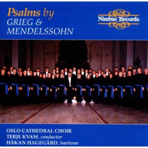 Grieg / Mendelssohn / Oslo Cathedral Choir / Kvam - Fire Salmer Op 74 / Drei Psalm - Music CD